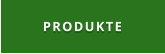 PRODUKTE