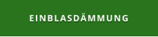 EINBLASDÄMMUNG