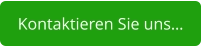 Kontaktieren Sie uns…