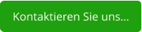 Kontaktieren Sie uns…