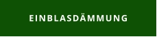EINBLASDÄMMUNG